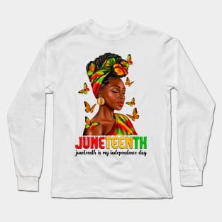 Juneteenth Is My Independence Day Shirt Womens Black Pride Long Sleeve T-Shirt